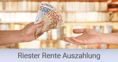 Riester Rente Auszahlung